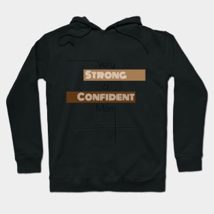 Strong and confident mom- best mom appreciation Hoodie